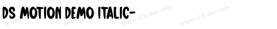 DS Motion Demo Italic字体转换